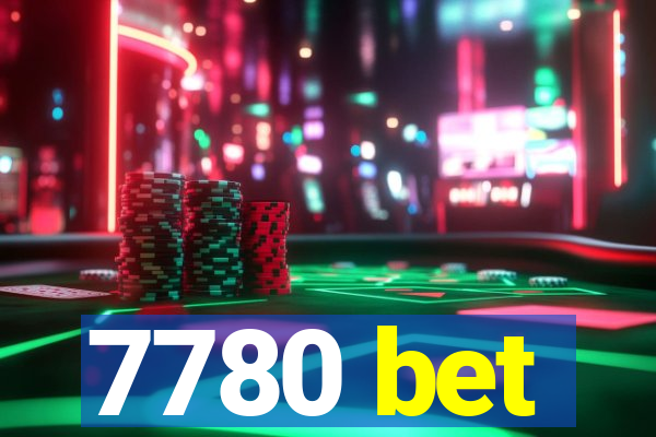 7780 bet